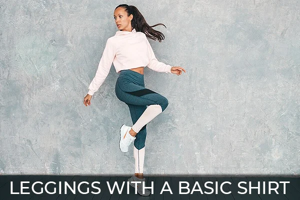 Leggings With A Basic Shirt