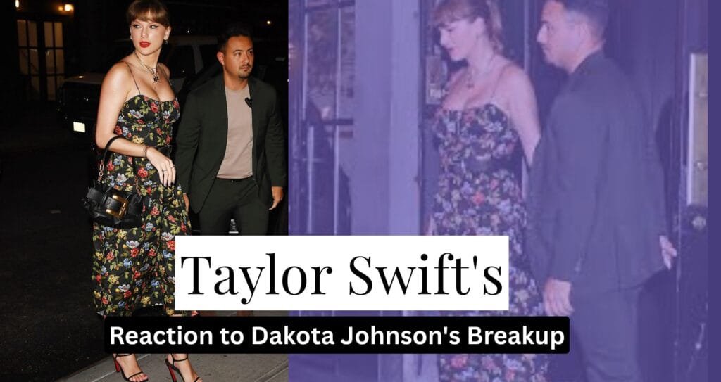 Taylor Swift reaction on Dakota Breakup