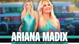 Ariana Madix Joins Love Island Reunion: What to Expect