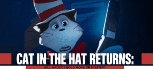 Cat in the Hat Returns Bill Hader’s Bold Move or Misstep