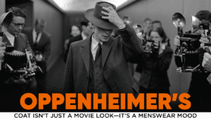 Oppenheimer Coat Is Best Menswear