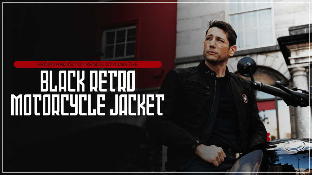 From Tracks to Trends Styling the Black Retro Motorcycle Jacket
